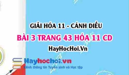 Giải bài 3 trang 43 Hóa 11 Cánh Diều SGK